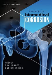 Advances in Biomedical Corrosion, Authors Multiple