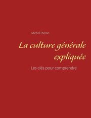 La culture gnrale explique, Thron Michel