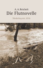 Die Flutnovelle, Reichelt A. A.