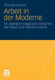 Arbeit und Subjektwerdung in der Moderne, Geisen Thomas
