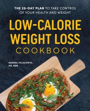 Low-Calorie Weight Loss Cookbook, Villacorta Manuel