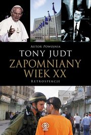 ksiazka tytu: Zapomniany wiek XX autor: Judt Tony