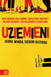 ksiazka tytu: Uziemieni autor: Barnard Sara, Bourne Holly, Williamson Lisa, Salisbury Melinda, Pratt Non, Wood Eleanor, Byrne Tanya