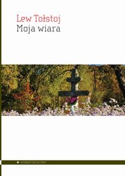 Moja wiara, Tostoj Lew
