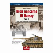 ksiazka tytu: Bro pancerna III Rzeszy Tom 1 autor: Zasieczny Andrzej