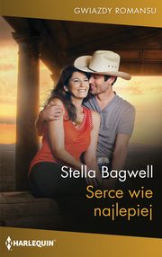 ksiazka tytu: Serce wie najlepiej autor: Bagwell Stella