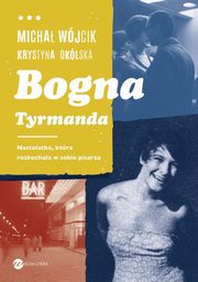 Bogna Tyrmanda, Oklska Krystyna, Wjcik Micha