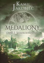 ksiazka tytu: Medaliony. Cz 1 mierciononica autor: Jakubiec Kamil