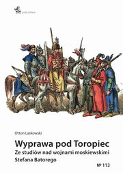 Wyprawa pod Toropiec, Laskowski Otton