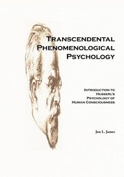 Transcendental Phenomenological Psychology, James Jon L.