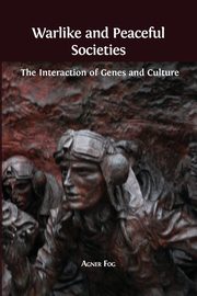 Warlike and Peaceful Societies, Fog Agner