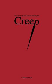 Creep, Murderman I