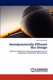 Aerodynamically Efficient Bus Design, Raveendran Arun