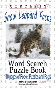 Circle It, Snow Leopard Facts, Word Search, Puzzle Book, Lowry Global Media LLC