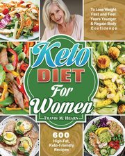 Keto Diet for Women, Hearn Travis M.