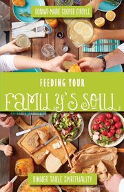 Feeding Your Family's Soul, Cooper O'Boyle Donna-Marie