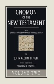 Gnomon of the New Testament, Volume 2, Bengel John A.