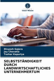 SELBSTSTNDIGKEIT DURCH LANDWIRTSCHAFTLICHES UNTERNEHMERTUM, Gajera Divyesh