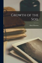 ksiazka tytu: Growth of the Soil autor: Hamsun Knut