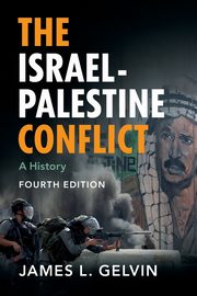 The Israel-Palestine Conflict, Gelvin James L.