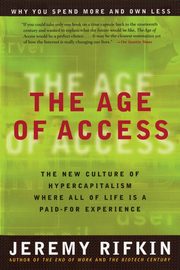 The Age of Access, Rifkin Jeremy