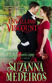 The Unwilling Viscount, Medeiros Suzanna