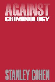 Against Criminology, Cohen Stanley