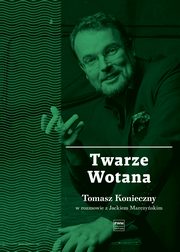 ksiazka tytu: Twarze Wotana autor: Marczyski Jacek