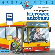 ksiazka tytu: Mdra Mysz. Mam przyjaciela kierowc autobusu autor: Butschkow Ralf