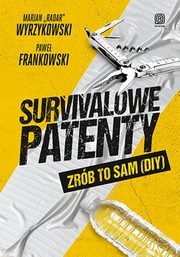 Survivalowe patenty Zrb to sam (DIY), Frankowski Pawe, Wyrzykowski Marian