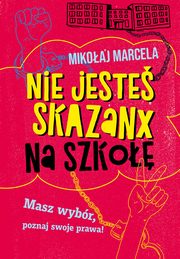 Nie jeste skazanx na szko, Marcela Mikoaj