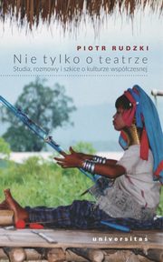 Nie tylko o teatrze, Rudzki Piotr