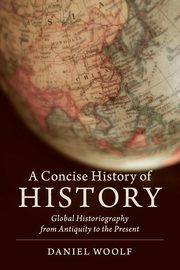 A Concise History of History, Woolf Daniel