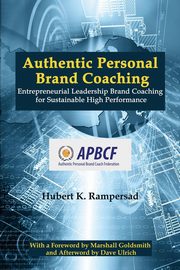 Authentic Personal Brand Coaching, Rampersad Hubert K.