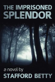 The Imprisoned Splendor, Betty Stafford