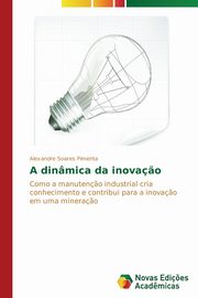 A dinmica da inova?o, Pimenta Alexandre Soares