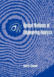 Optical Methods of Engineering Analysis, Cloud Gary L.