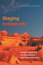 Staging Indigeneity, Phillips Katrina