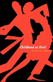ksiazka tytu: Childhood at Oriol autor: Burn Michael