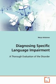 Diagnosing Specific Language Impairment, Asikainen Marja