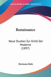 Renaissance, Bahr Hermann
