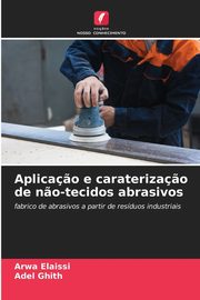 Aplica?o e carateriza?o de n?o-tecidos abrasivos, Elaissi Arwa