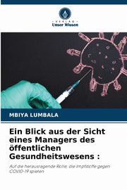 Ein Blick aus der Sicht eines Managers des ffentlichen Gesundheitswesens, LUMBALA MBIYA