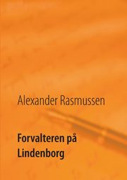 Forvalteren p? Lindenborg, Rasmussen Alexander