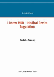 I know MDR - Medical Device Regulation, Horne Dr. Herbert