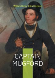 Captain Mugford, Giles Kingston William Henry
