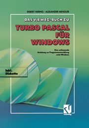 Das Vieweg Buch zu Turbo Pascal fr Windows, Hering Ekbert