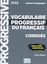 Vocabulaire progressif du franais Niveau perfectionnement Corrigs, Miquel Claire