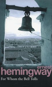 ksiazka tytu: For Whom the Bell Tolls autor: Hemingway Ernest