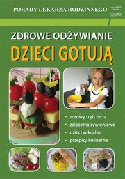 Zdrowe odywianie Dzieci gotuj, Basse Monika